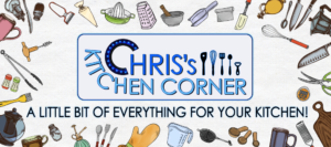 Chris’s Kitchen Corner